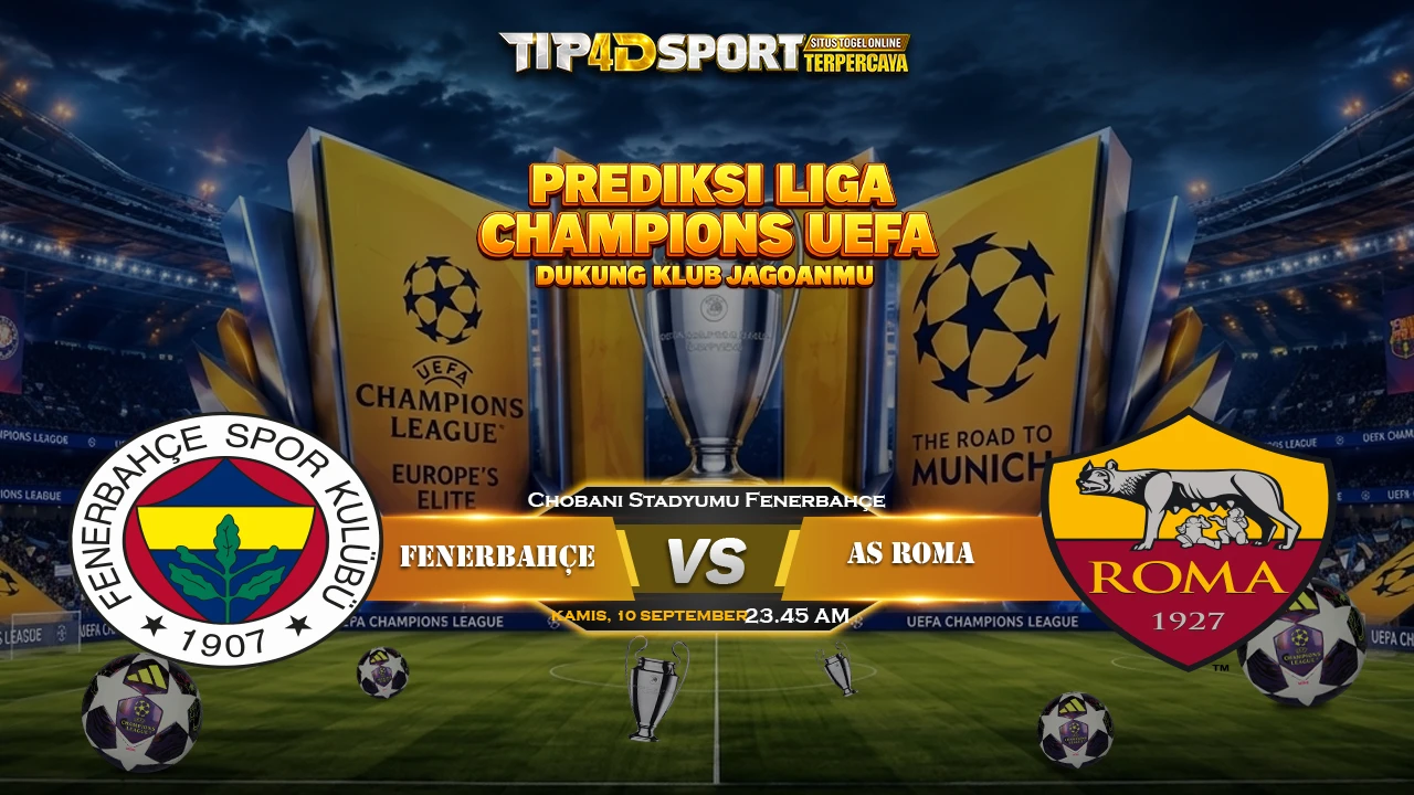 Pertandingan Liga Champions UEFA antara Fenerbahçe vs AS Roma akan berlangsung pada Kamis, 10 September 2026 pukul 23.45 WIB di Ülker Stadyumu, Istanbul, Turki